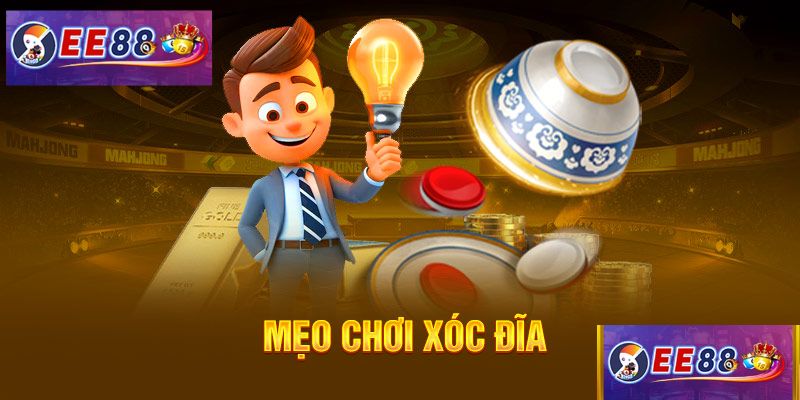 Mẹo chơi xóc đĩa