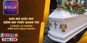 Mơ thấy quan tài