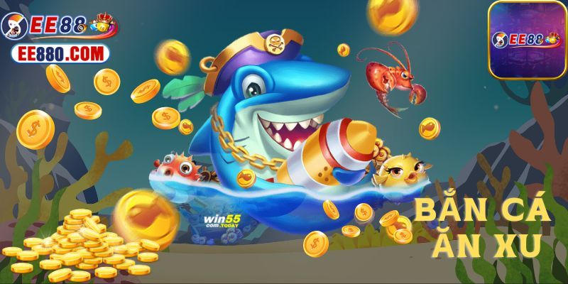 Giới thiệu game bắn cá ăn xu tại nhà cái EE88