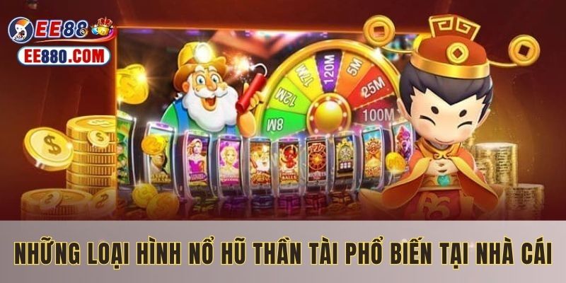Các hình thức chơi nổ hũ thần tài phổ biến