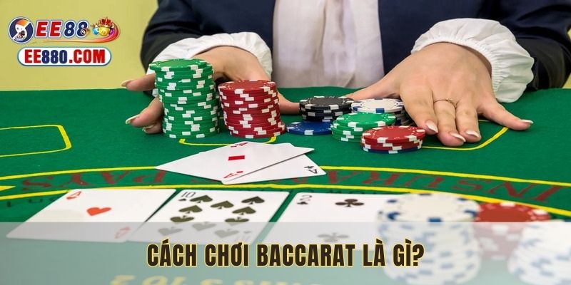 Tìm hiểu cách chơi baccarat tại nhà cái online