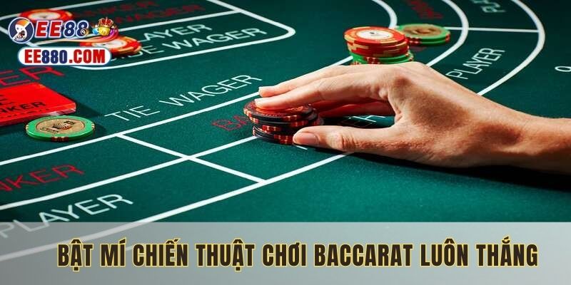 Tips chiến thắng trong cách chơi baccarat tại nhà cái