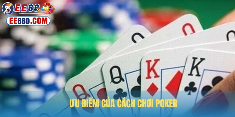 Cách chơi poker là chìa khóa mở ra cơ hội kiếm tiền thật.