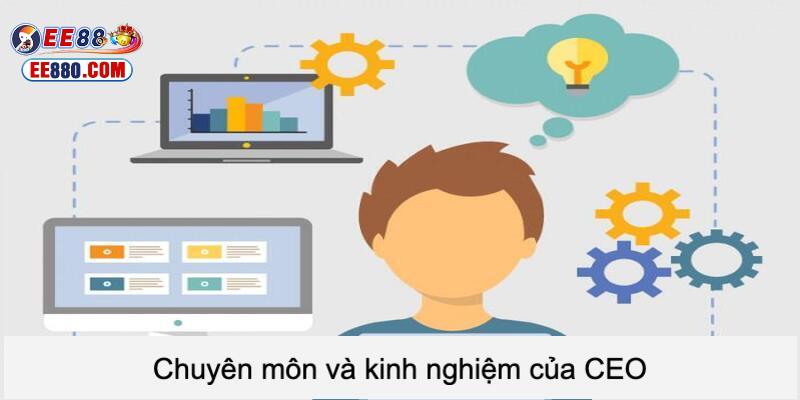 CEO Quang Huy với khả năng chuyên môn và kinh nghiệm xuất chúng