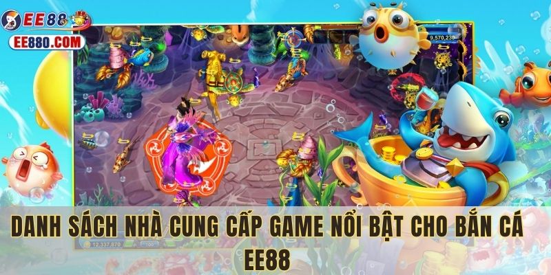 Nhà phát hành bắn cá EE88