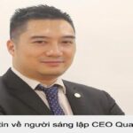 Đôi nét giới thiệu về CEO Quang Huy