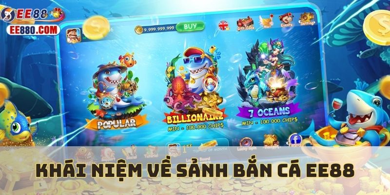 Giới thiệu bắn cá EE88