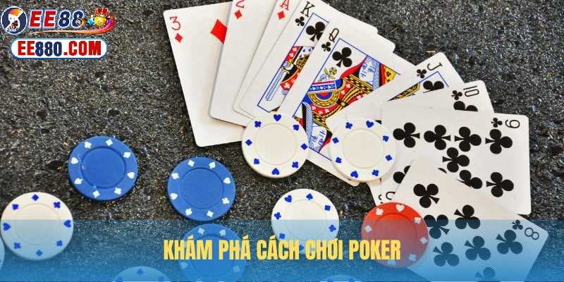 Khám phá cách chơi poker để luôn thắng.