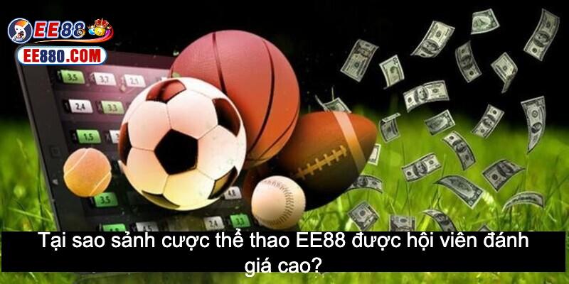 Lý do hội viên luôn chọn thể thao EE88