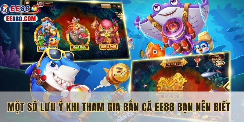 Lưu ý khi tham gia tại EE88
